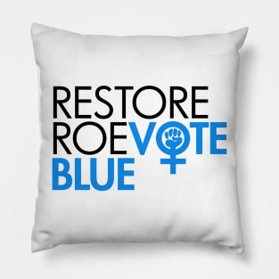 RESTORE ROE VOTE BLUE (black blue) Pillow