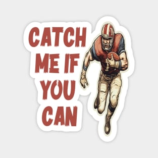 Catch me if you can Magnet