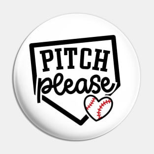 Pitch Please Baseball Player Mom Cute Funny Pin