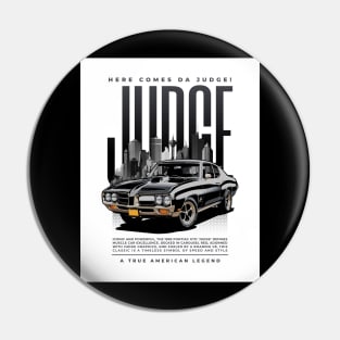 The Judge - Here Comes Da Judge - A True American Legend - 1969 Pontiac GTO Pin