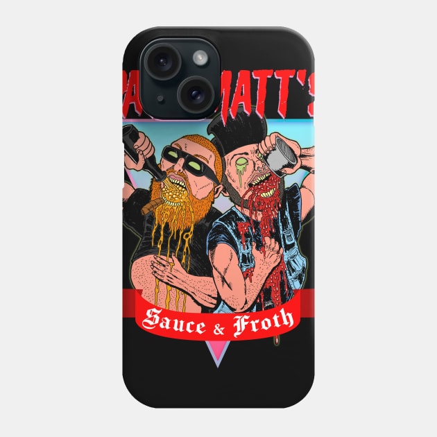 Sauce & Froth Phone Case by Pat & Matt's Sauce & Froth