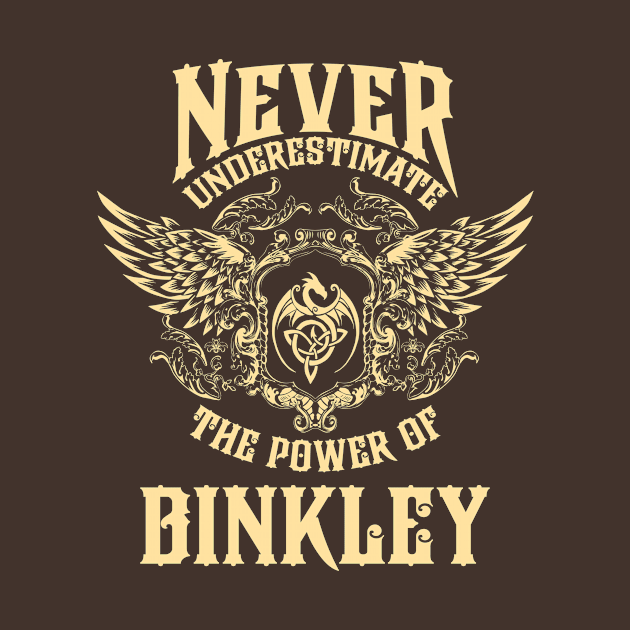 Binkley Name Shirt Binkley Power Never Underestimate by Jeepcom