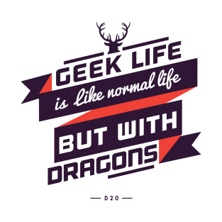 Geek life T-Shirt