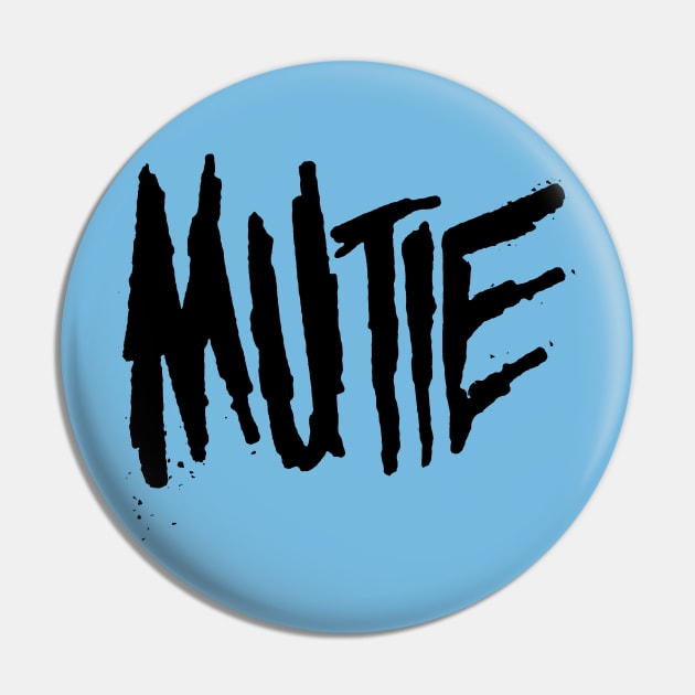 Mutie Pin by mellamomateo