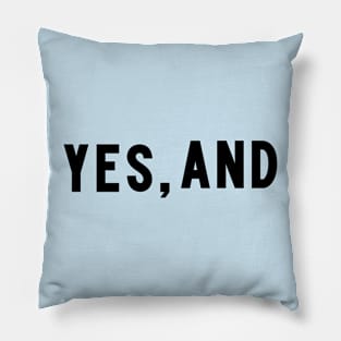 Yes, And - the key to creativity - Block Type Pillow