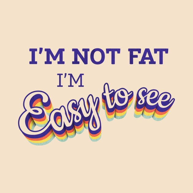 I'm Not Fat by inbis