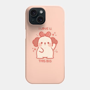 I LOVE U THIS BIG Phone Case