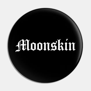 Moonskin metal typography Pin