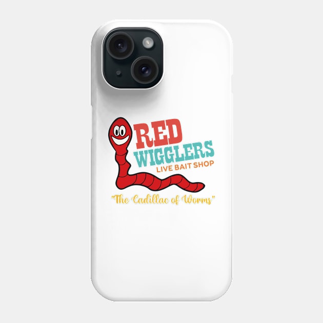 Red Wigglers Live Bait Shop The Cadillac Of Worms Phone Case by Darlinjack