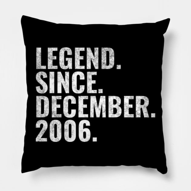 Legend since December 2006 Birthday Shirt Happy Birthday Shirts Pillow by TeeLogic