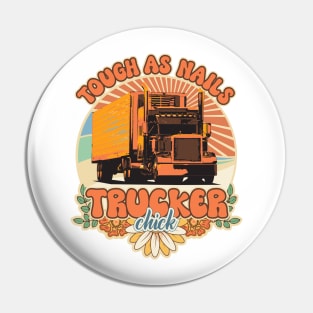 Groovy trucker girl female driver quote Tough as nails Pin