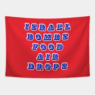 Israel Bombs Food Air Drops - Back Tapestry