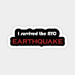 I Survived The Nyc Earthquake Magnet