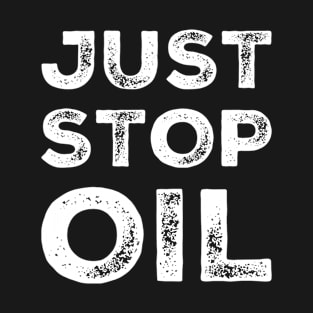 Just Stop Oil T-Shirt