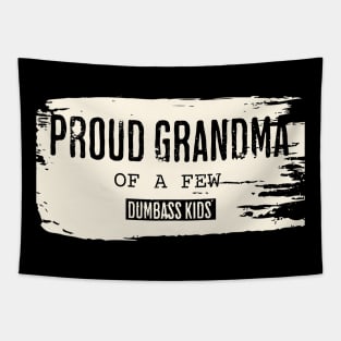 Retro Proud Grandmother of a Few Dumbass Kids Tapestry