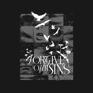 Forgive Our Sins T-Shirt