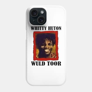 Whitty Hutton /// Whitty Huton Wuld Toor Phone Case