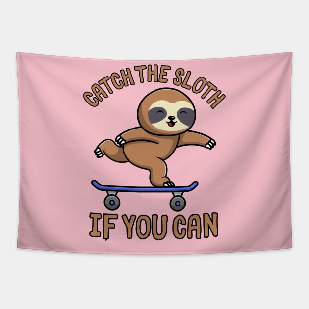 Catch The Sloth If You Can Tapestry by NomiCrafts