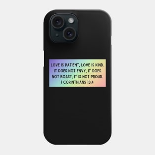 Bible Verse 1 Corinthians 13:4 Phone Case