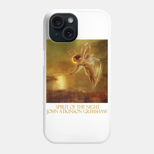Spirit of the Night by John Atkinson Grimshaw Phone Case by Naves