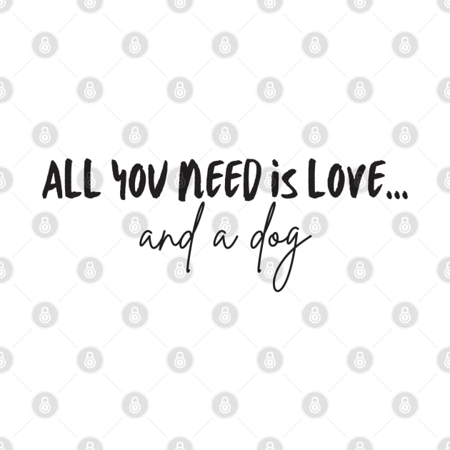 All You Need Is Love... and a Dog by stickersbyjori