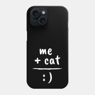 Me + Cat = :) Phone Case