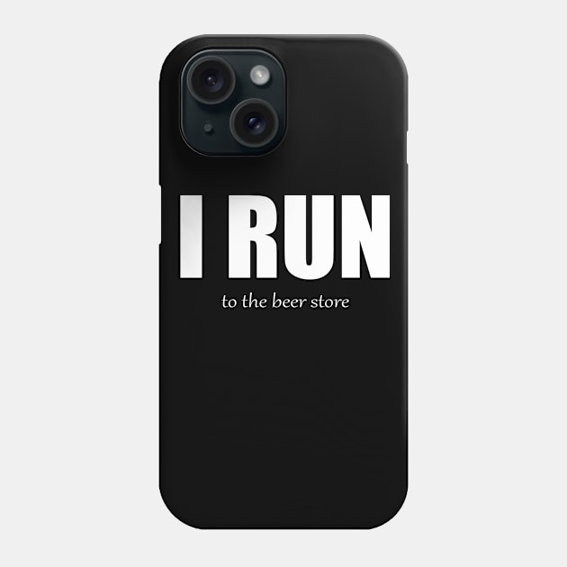 I Run - Beer Store Phone Case by MAGIQ