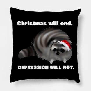 Christmas Will End Raccoon Pillow