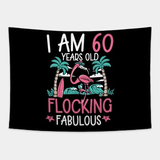 I Am 60 Year Old Flocking Fabulous  Flamingo Tapestry