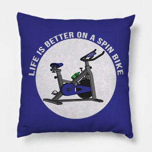 Life is Better on a Spin Bike Pillow