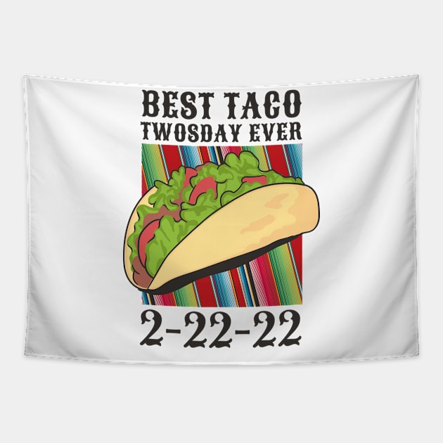 Best Taco Twosday Ever T Tapestry by LindenDesigns