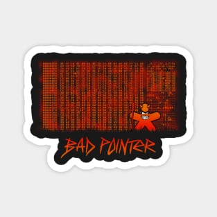 Bad Pointer Magnet