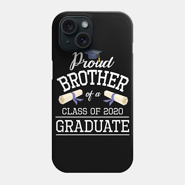 Proud Brother Of A Class Of 2020 Graduate Happy Student Phone Case by suongmerch