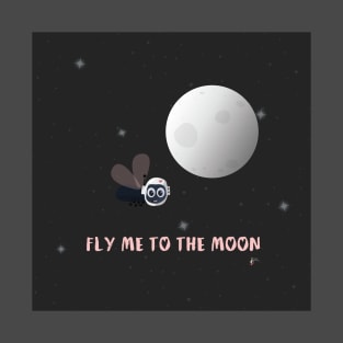 Fly Me to the Moon T-Shirt