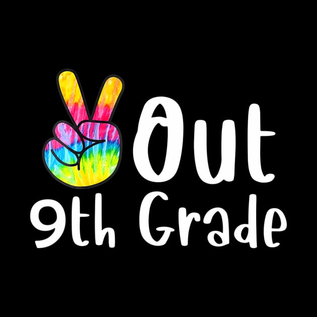 Peace Out 9th Grade Tie Dye Graduation Class Of 2023 Virtual by mccloysitarh