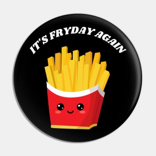 It's fryday again Pin