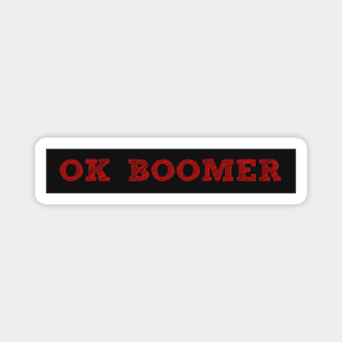 Ok Boomer Magnet