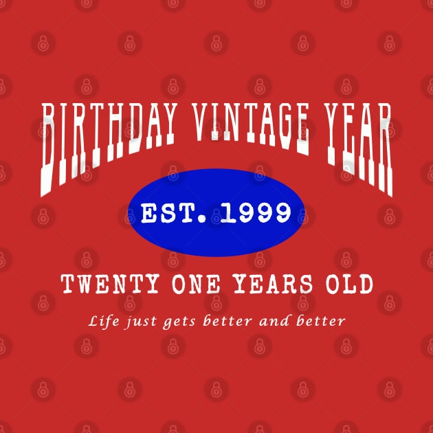 Birthday Vintage Year - Twenty One Years Old by The Black Panther