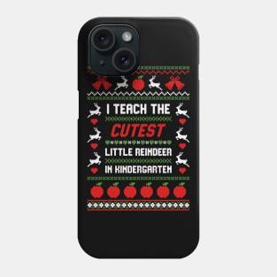 I Teach The Cutest Little Reindeer In Kindergarten Shirt Phone Case