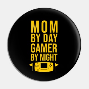 Mom by day gamer by night Pin