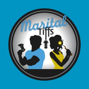 Marital Tiffs Podcast T-Shirt