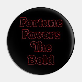 FORTUNE FAVORS THE BOLD // MOTIVATIONAL QUOTES Pin