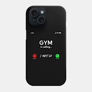 Gym is calling Phone Case