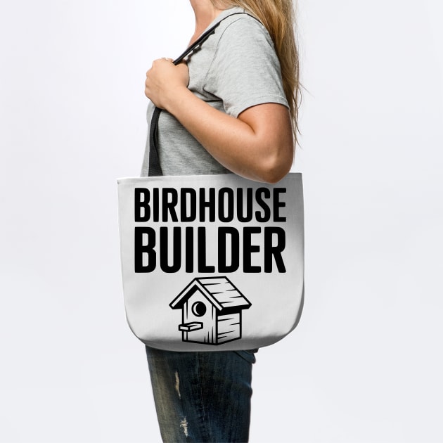 Birdhouse Builder by Frank Ring