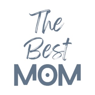 The Best Mom T-Shirt