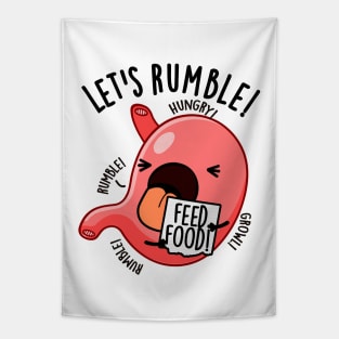 Let's Rumble Funny Stomach Puns Tapestry