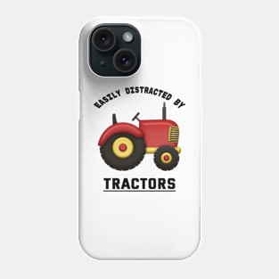 Easily Distracted By Tractors. Phone Case