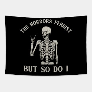 Retro The Horrors Persist But So Do I Humor Skeleton Tapestry