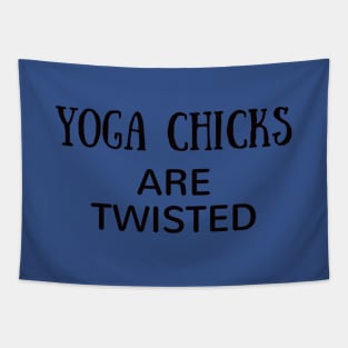 Yoga Chicks Are Twisted Tapestry