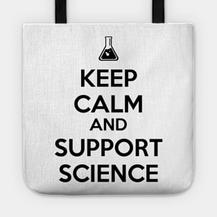 Keep Calm And Support Science Tote